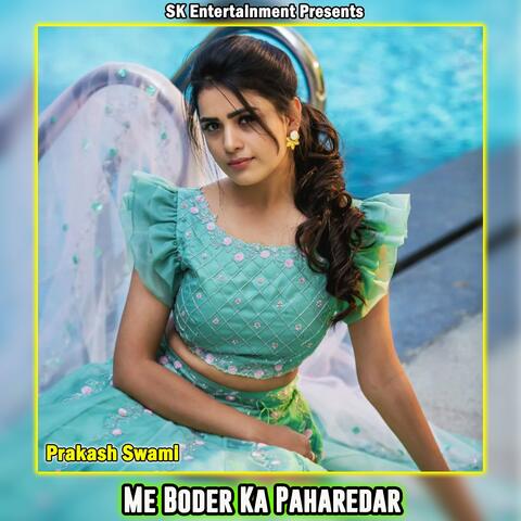 Me Boder Ka Paharedar