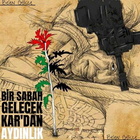 Bir Sabah Gelecek Kardan Aydınlık