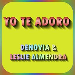 Yo te adoro