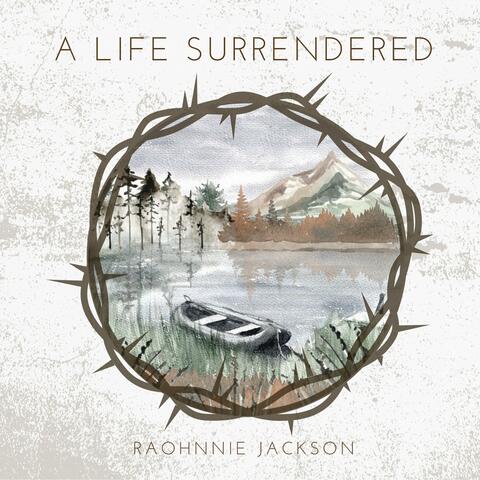 A Life Surrendered
