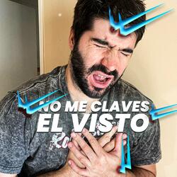 No Me Claves el Visto
