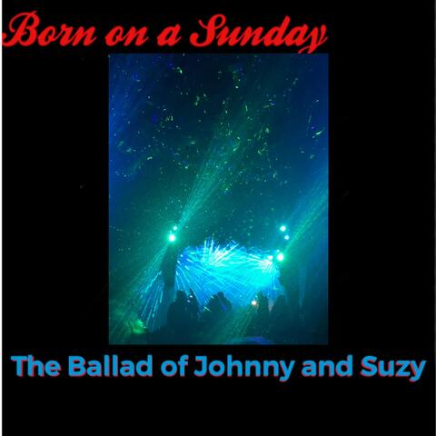 The Ballad of Johnny and Suzy