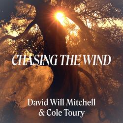 Chasing the Wind