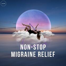 Non-stop Migraine Relief