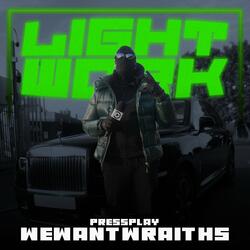 wewantwraiths - Lightwork, Pt. 2