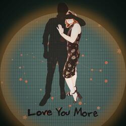 Love You More