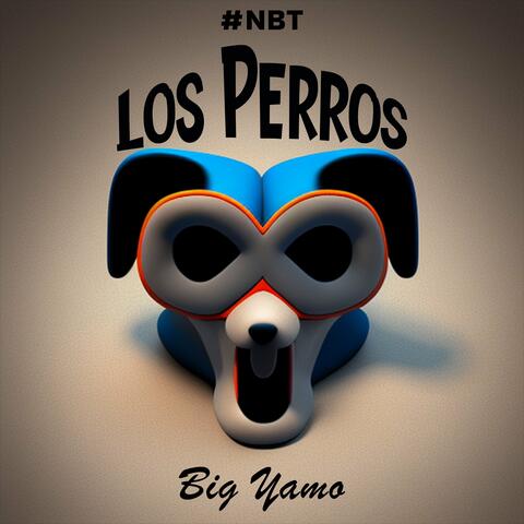Los Perros (#NBT)