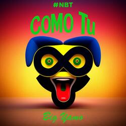 Como Tu (#NBT)