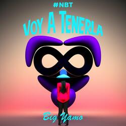 Voy a Tenerla (#NBT)