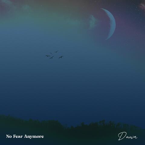 No Fear Anymore