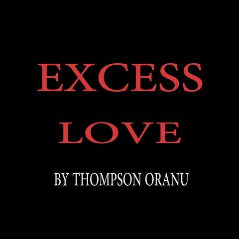 Excess Love