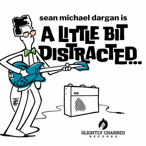 A Little Bit Distracted...