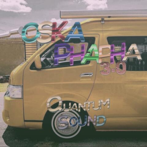 Oska Phapha(Quantum Sound)