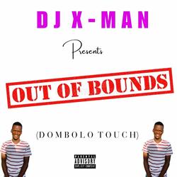 Out of Bounds (Dombolo Touch)
