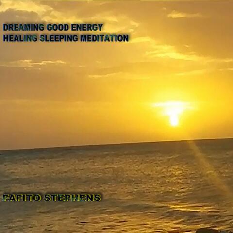Dreaming Good Energy Healing Sleeping Meditation