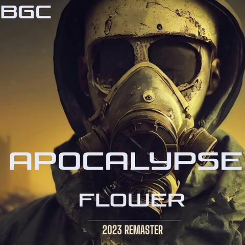 Apocalypse Flower (2023 Remaster)