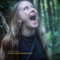 Witch's Song/I Am Your Pussy