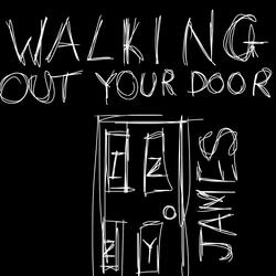 Walking out Your Door
