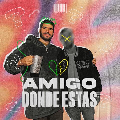 Amigo ¿Dónde Estás?