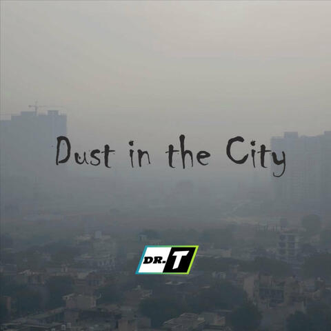 Dust in the City
