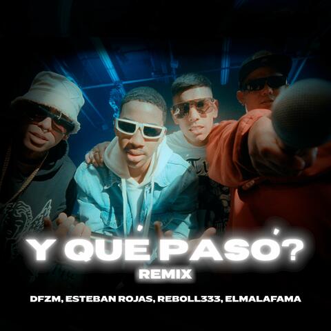 Y Qué Pasó?