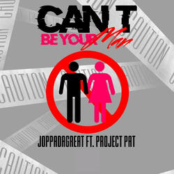 Can't Be Your Man