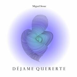 Déjame Quererte