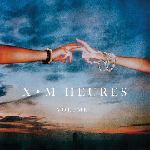 X•M HEURES VOL.1