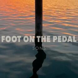 Foot on the Pedal