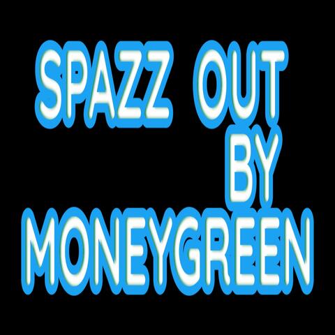 Spazz Out