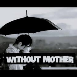 Without Mother