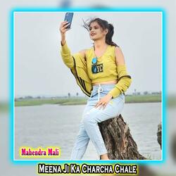 Meena Ji Ka Charcha Chale