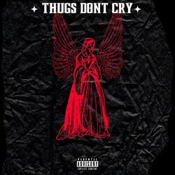 Thugs Don't Cry