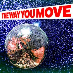 The Way You Move