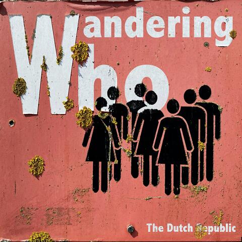 Wandering Who