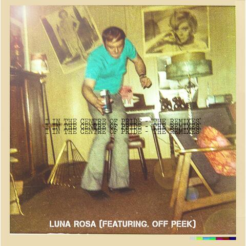 I in the Centre of Pride - the Remixes