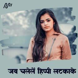 Jab Chalelen Hippi Latakake