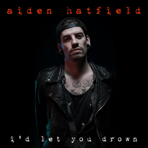 I'd Let You Drown