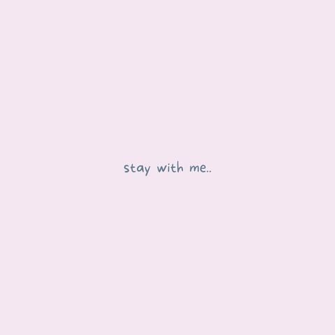 Stay with Me