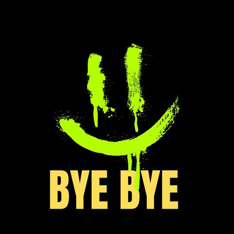 Bye Bye