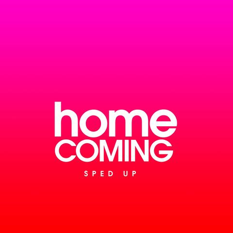 Home Coming (Sped Up)