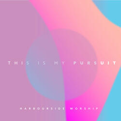This Is My Pursuit
