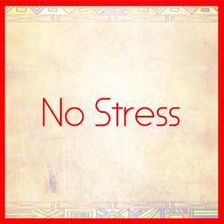 No Stress