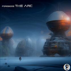 Forebode the Arc