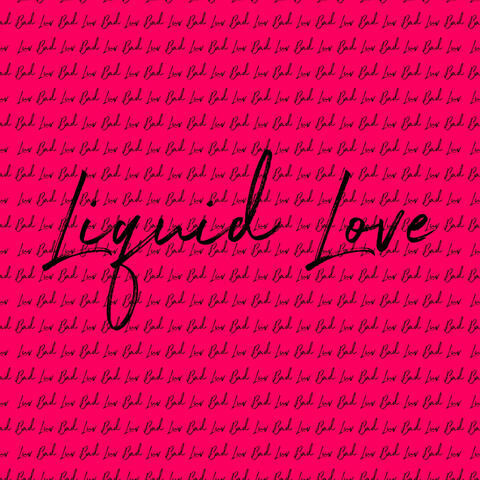 Liquid Love