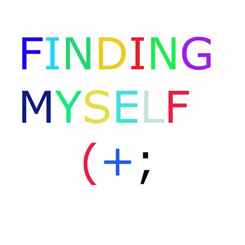 Finding Myself