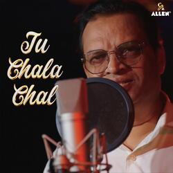 Tu Chala Chal