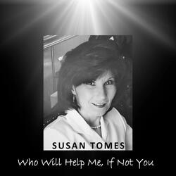 Who Will Help Me, If Not You