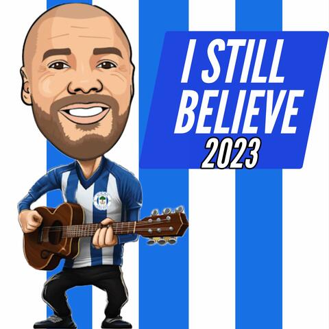 I Still Believe 2023