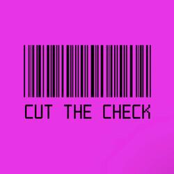 Cut the Check